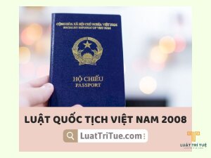 Luật Quốc tịch Việt Nam 2008 [Media]