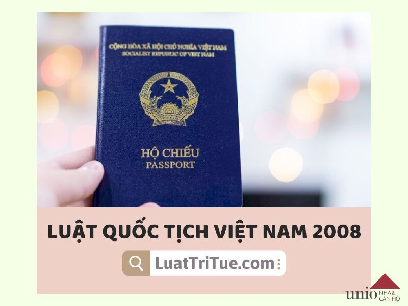 Luật Quốc tịch Việt Nam 2008 - LuatTriTue.com